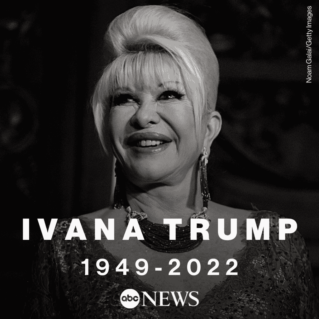 Donald Trump&rsquo;s First Wife "Ivana Trump" Dies At 73, Donald Trump&rsquo;s First Wife “Ivana Trump” Dies At 73, INFINITY LOADED